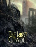 Cover: The Lost Citadel Roleplaying Game - Green Ronin Publishing