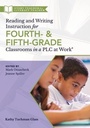 Cover: Reading and Writing Instruction for Fourth- And Fifth-Grade Classrooms in a PLC at Work(r) - Solution Tree