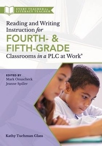 Enlarge image Cover: Reading and Writing Instruction for Fourth- And Fifth-Grade Classrooms in a PLC at Work(r) - Solution Tree