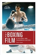 Cover: The Boxing Film - Rutgers University Press