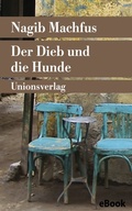 Cover: Der Dieb und die Hunde - Unionsverlag
