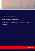 Cover: The Trooper's Manual - Hansebooks