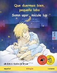 Abbildung von: Que duermas bien, pequeno lobo - Somn usor, micule lup (espanol - rumano) - Sefa Verlag