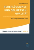 Cover: Redefl&uuml;ssigkeit und Dolmetschqualit&auml;t - Narr Francke Attempto Verlag