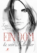 Cover: Ein Dom und sein K&uuml;nstler - dead soft verlag