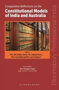 Cover: Reflections on the Constitutional Models of India and Australia - Bloomsbury Publishing India Pvt Ltd