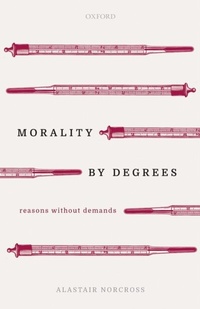 Enlarge image Cover: Morality by Degrees - OUP eBook
