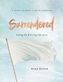Cover: Surrendered - Women's Bible Study Participant Workbook - Abingdon Press