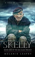 Cover: Skelly (A Tale of Glencarragh - Book One of the Sea Glass Trilogy, #1) - A Tale of Glencarragh - Book One of the Sea Glass Trilogy