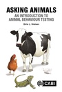 Cover: Asking Animals: An Introduction to Animal Behaviour Testing - CABI Publishing