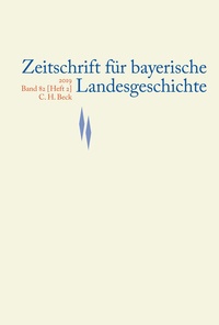 Abbildung von: Zeitschrift für bayerische Landesgeschichte Band 82 Heft 2/2019 - C.H.BECK