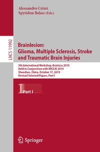 Abbildung von: Brainlesion: Glioma, Multiple Sclerosis, Stroke and Traumatic Brain Injuries - Springer