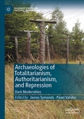 Cover: Archaeologies of Totalitarianism, Authoritarianism, and Repression - Palgrave Macmillan
