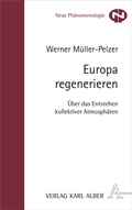 Cover: Europa regenerieren - Karl Alber Verlag