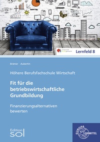 Abbildung von: Finanzierungsalternativen bewerten - Europa-Lehrmittel