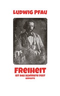 Cover: Freiheit ist das sch&ouml;nste Fest - G&uuml;nther Emigs Literatur-Betrieb