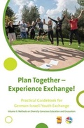 Cover: Plan Together - Live Encounters! Practical Guidebook for German-Israeli Youth Exchange - ConAct - Koordinierungszentrum Deutsch-Israelischer Jugendaustausch