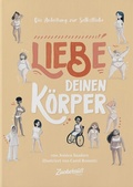 Cover: Liebe Deinen K&ouml;rper - Zuckers&uuml;&szlig; Verlag