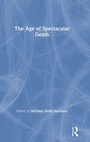 Cover: The Age of Spectacular Death - Routledge