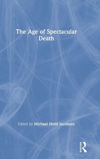 Enlarge image Cover: The Age of Spectacular Death - Routledge