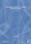 Bild: Wellbeing Champions: A Complete Toolkit for Schools - Routledge