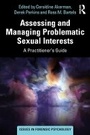 Cover: Assessing and Managing Problematic Sexual Interests - Routledge