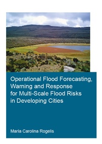 Abbildung von: Operational Flood Forecasting, Warning and Response for Multi-Scale Flood Risks in Developing Cities - CRC Press