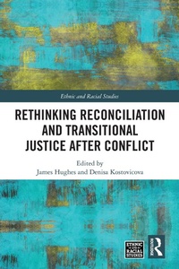 Enlarge image Cover: Rethinking Reconciliation and Transitional Justice After Conflict - Routledge