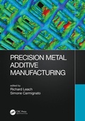 Cover: Precision Metal Additive Manufacturing - CRC Press