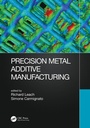 Cover: Precision Metal Additive Manufacturing - CRC Press