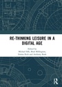 Cover: Re-thinking Leisure in a Digital Age - Routledge