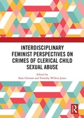 Cover: Interdisciplinary Feminist Perspectives on Crimes of Clerical Child Sexual Abuse - Routledge