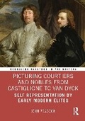 Cover: Picturing Courtiers and Nobles from Castiglione to Van Dyck - Taylor & Francis