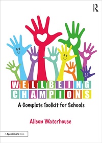 Abbildung von: Wellbeing Champions: A Complete Toolkit for Schools - Routledge