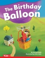 Cover: The Birthday Balloon - Teacher Created Materials, Inc