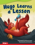 Cover: Hugo Learns a Lesson - Teacher Created Materials, Inc