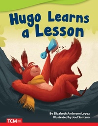 Enlarge image Cover: Hugo Learns a Lesson - Teacher Created Materials, Inc