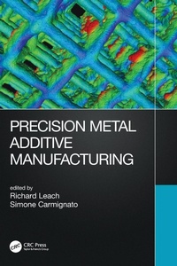 Enlarge image Cover: Precision Metal Additive Manufacturing - CRC Press