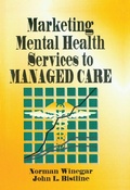 Cover: Marketing Mental Health Services to Managed Care - Routledge