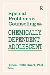 Bild: Special Problems in Counseling the Chemically Dependent Adolescent - Routledge