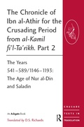 Cover: The Chronicle of Ibn al-Athir for the Crusading Period from al-Kamil fi'l-Ta'rikh. Part 2 - Routledge