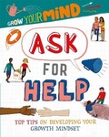 Cover: Grow Your Mind: Ask for Help - Franklin Watts Ltd