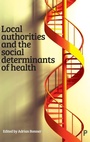 Cover: Local Authorities and the Social Determinants of Health - Policy Press