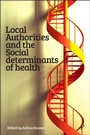 Cover: Local Authorities and the Social Determinants of Health - Policy Press