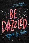 Cover: Be Dazzled - Sourcebooks Fire