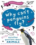 Cover: A Question of Science: Why can't penguins fly? And other questions about animals - Wayland
