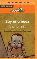 Cover: Soy una Nuez (Narracion en Castellano) - Brilliance Audio