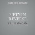 Cover: Fifty in Reverse - SIMON & SCHUSTER AUDIO
