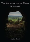 Cover: The Archaeology of Caves in Ireland - Oxbow Books