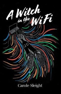 Enlarge image Cover: A Witch in the WiFi - SilverWood Books Ltd